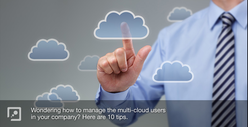 10-tips-for-managing-users-across-multi-cloud-services